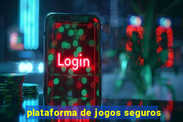 plataforma de jogos seguros