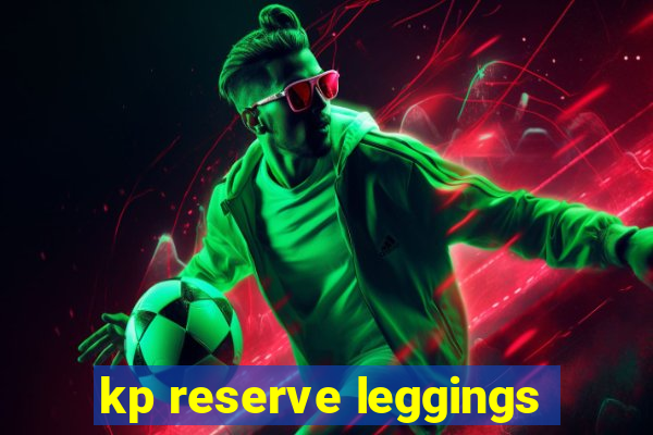 kp reserve leggings