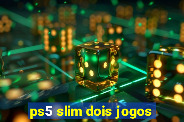 ps5 slim dois jogos