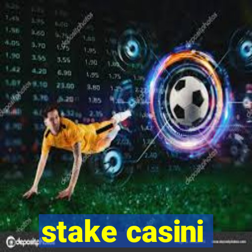 stake casini