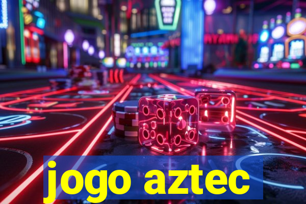 jogo aztec