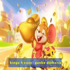 bingo frenzy: ganhe dinheiro