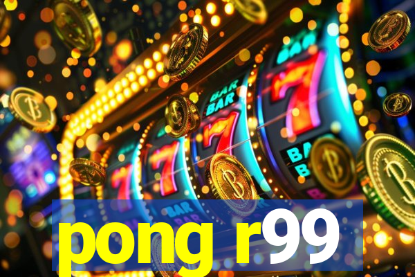 pong r99