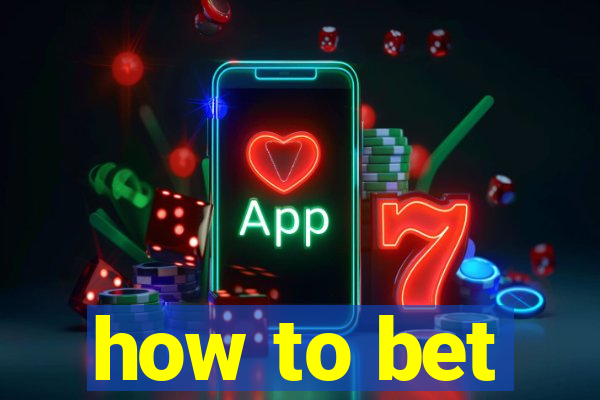 how to bet