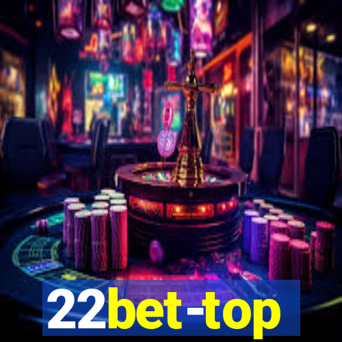 22bet-top