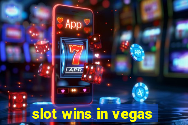 slot wins in vegas