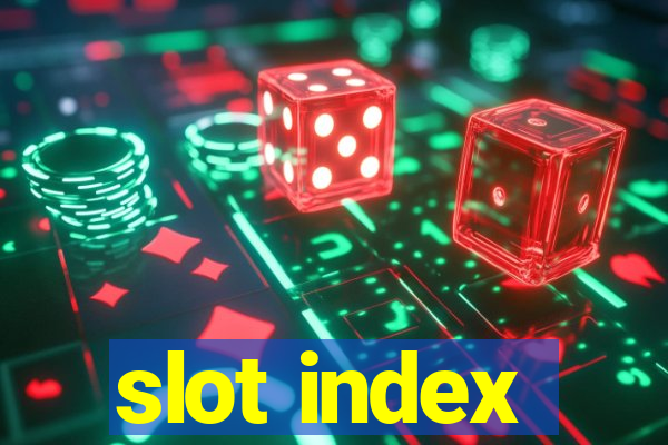 slot index