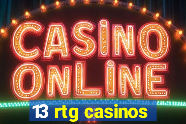 13 rtg casinos