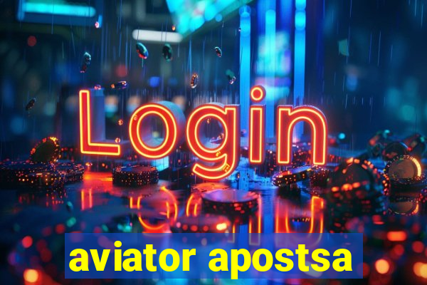 aviator apostsa