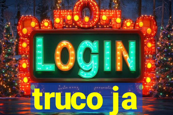 truco ja