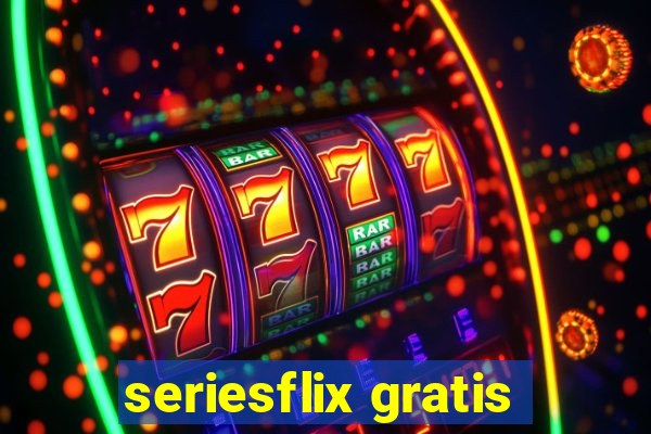 seriesflix gratis