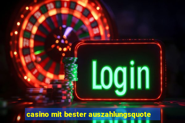 casino mit bester auszahlungsquote