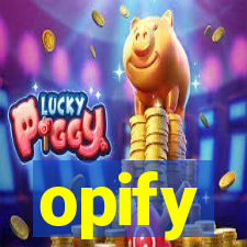 opify