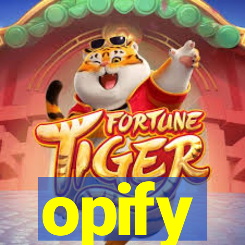 opify