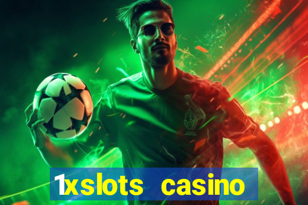 1xslots casino играть онлайн официальный сайт