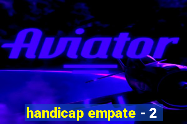 handicap empate - 2