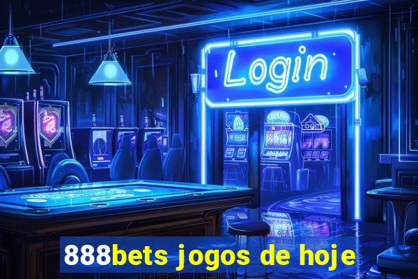 888bets jogos de hoje