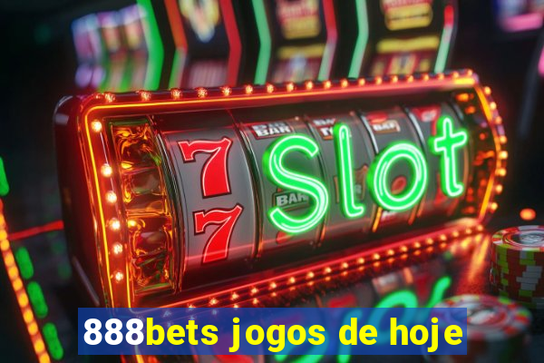 888bets jogos de hoje