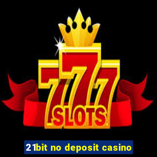 21bit no deposit casino