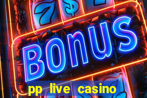 pp live casino esporte da sorte