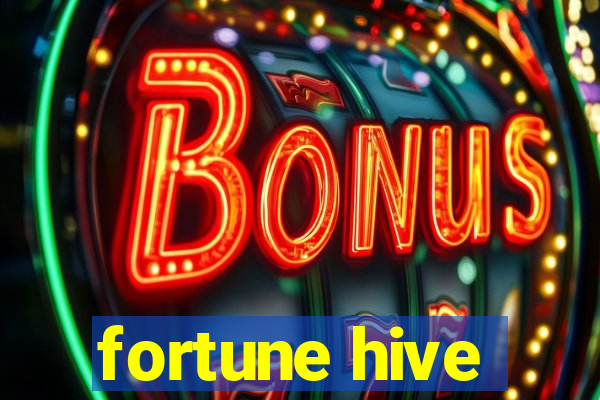 fortune hive