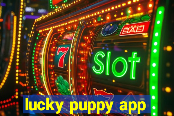 lucky puppy app