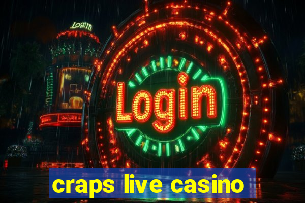 craps live casino