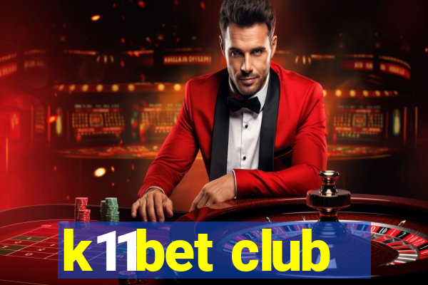 k11bet club