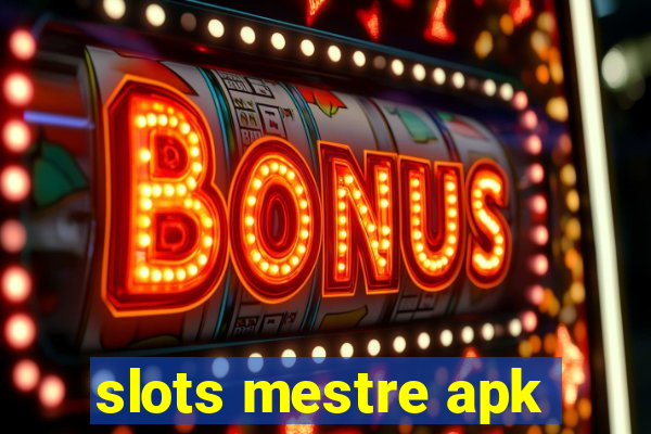 slots mestre apk