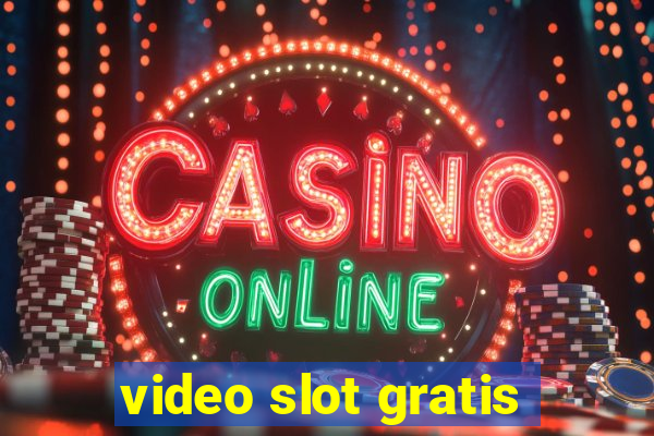 video slot gratis