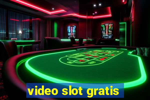 video slot gratis