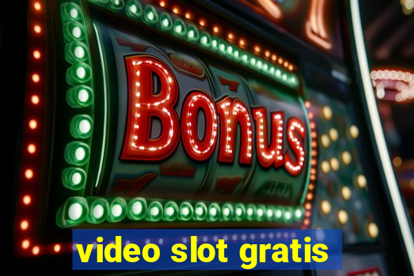 video slot gratis