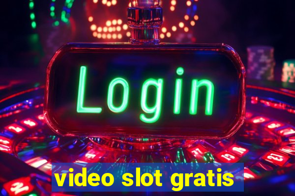 video slot gratis