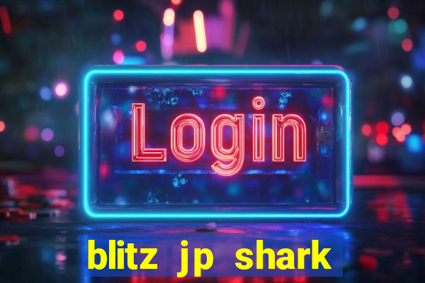 blitz jp shark blitz slot