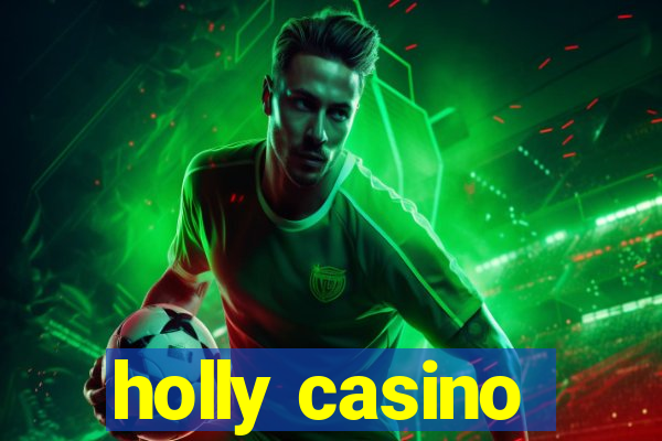 holly casino