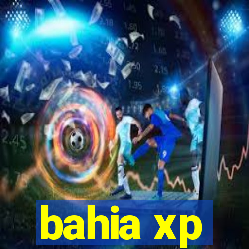 bahia xp