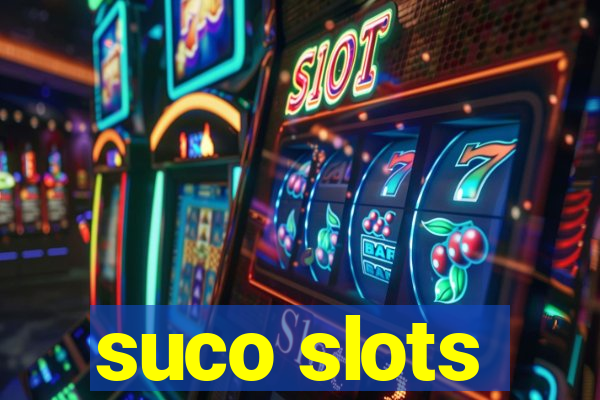 suco slots