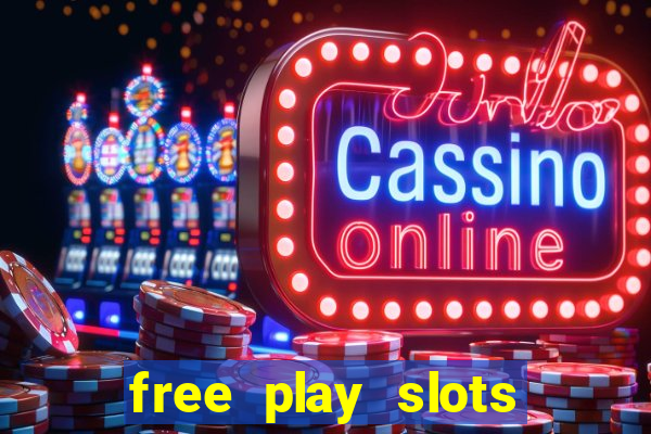 free play slots online no download