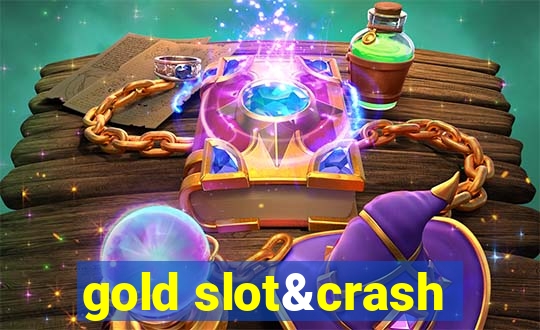 gold slot&crash