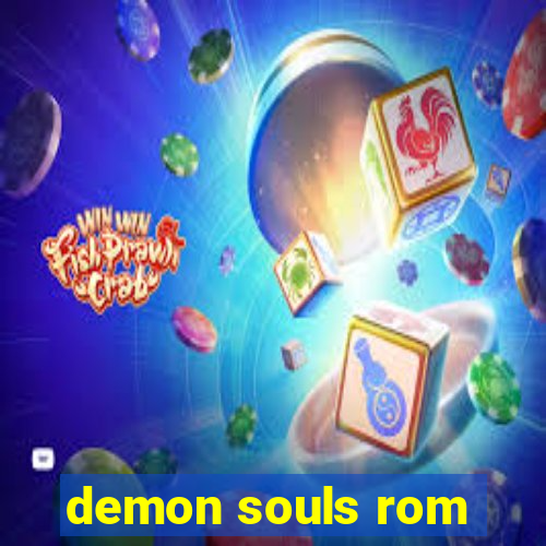 demon souls rom