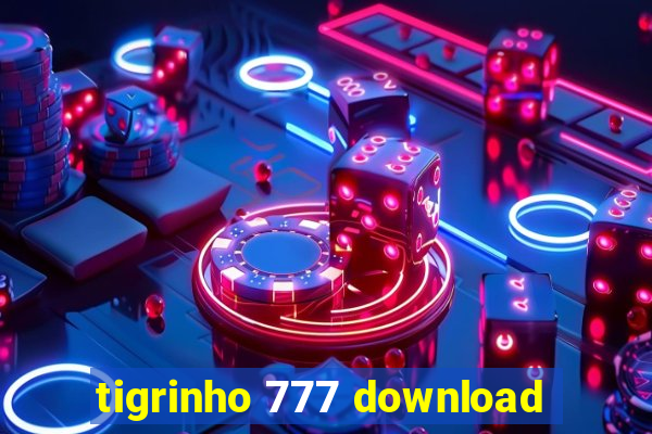 tigrinho 777 download