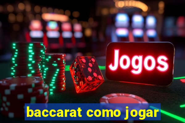 baccarat como jogar