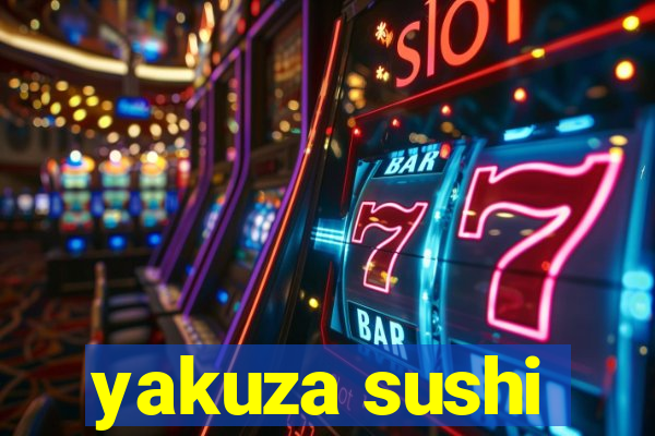 yakuza sushi