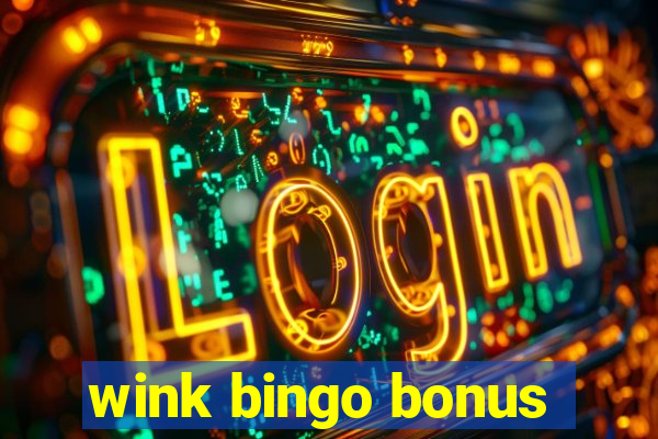 wink bingo bonus