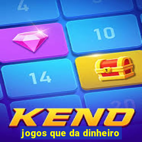 jogos que da dinheiro