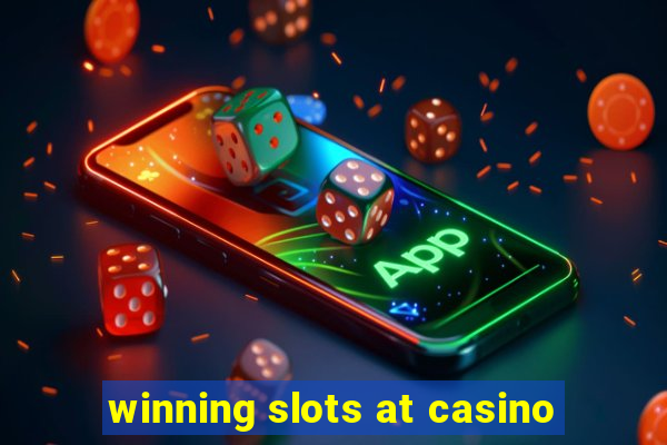 winning slots at casino