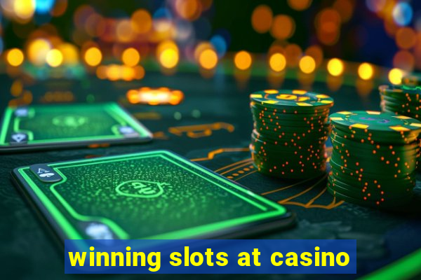 winning slots at casino