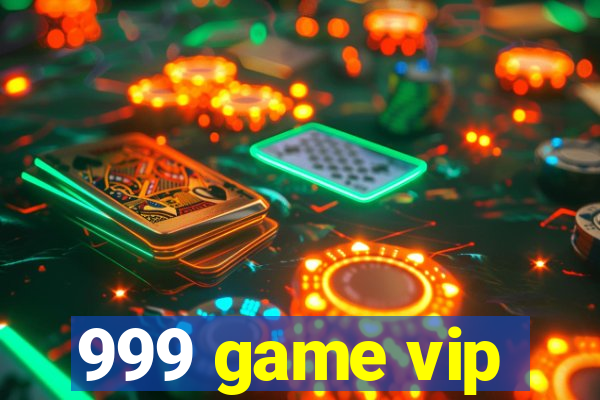 999 game vip