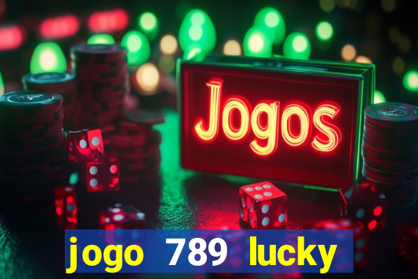 jogo 789 lucky paga mesmo