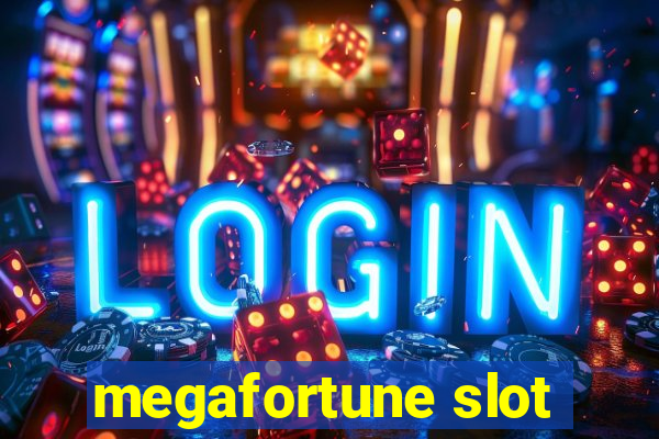 megafortune slot